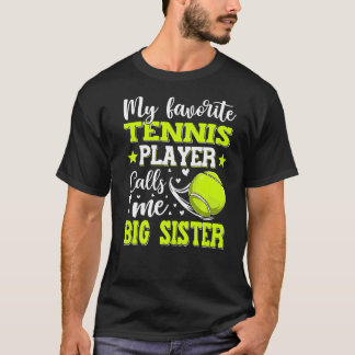 Min favorittennis Player kallar mig Big Sister Mot T Shirt