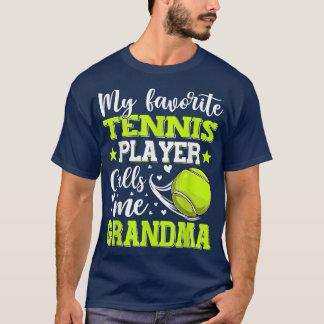 Min favorittennis Player kallar mig Grandma Mor' T Shirt