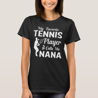 Min favorittennis Player ringer mig NANA T Shirt