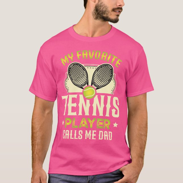 Min favorittennis Player ringer mig Pappa för en t T Shirt (Framsida)