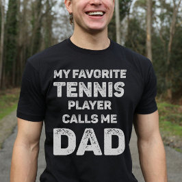 Min favorittennis Player ringer mig Pappa T Shirt
