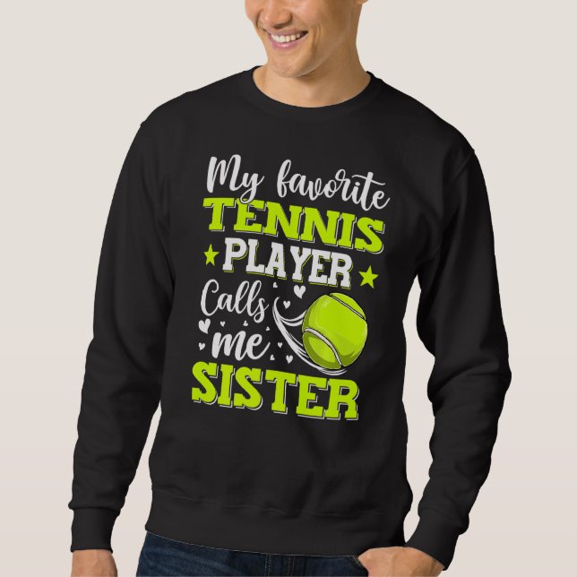 Min favorittennis Player ringer mig Sister Mor Lång Ärmad Tröja (Framsida)