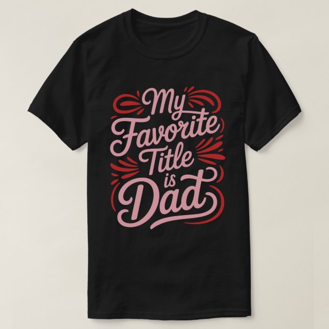 Min FavoritTitel Är Pappa Calligraphy T-shirt (Design framsida)