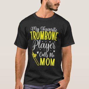 Min favorittrombone-spelare kallar mig Mamma Cute T Shirt