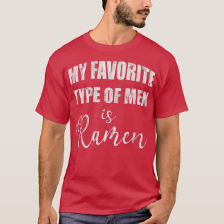 Min favorittyp Manar är Ramen 3 996 T Shirt