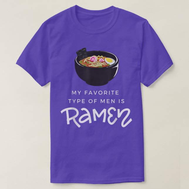 Min favorittyp manar är Ramen Soppa Funny Quote T Shirt (Design framsida)