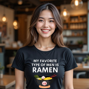 Min favorittyp Manar är RAMEN T-Shirt Funny