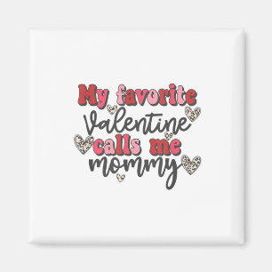 Min favoritValentine kallar mig Mamma Valenti Magnet