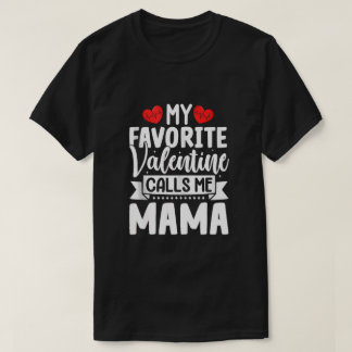 Min favoritValentine ringer mig Mamma T Shirt