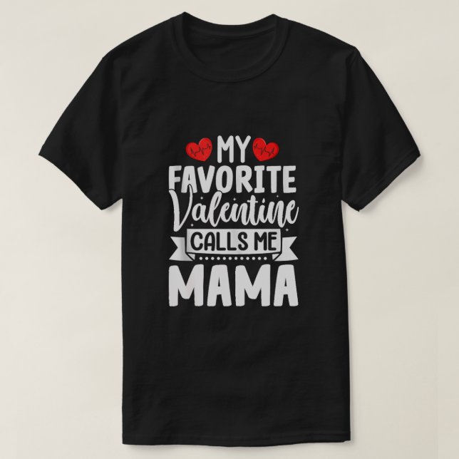 Min favoritValentine ringer mig Mamma T Shirt (Design framsida)