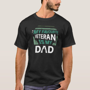 Min favoritveteran är min Pappa Vet Veterans Milit T Shirt