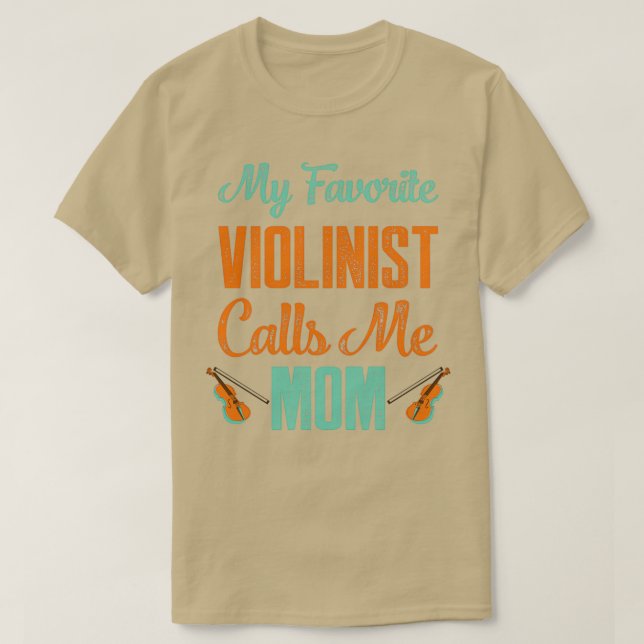Min favoritviolinist kallar mig Mamma Violin playe T Shirt (Design framsida)