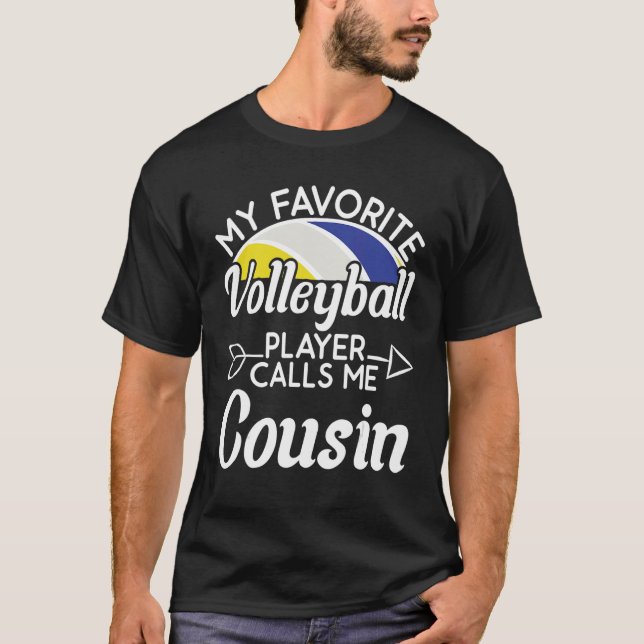 Min favoritvolleyball Player kallar mig Cousin Co T Shirt (Framsida)