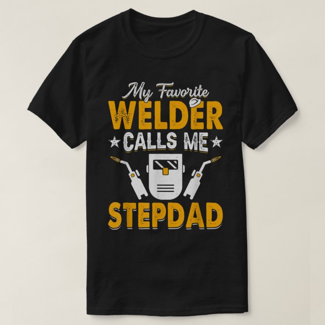 Min favoritwalder kallar mig Stepdad Welding Pappa T Shirt (Design framsida)