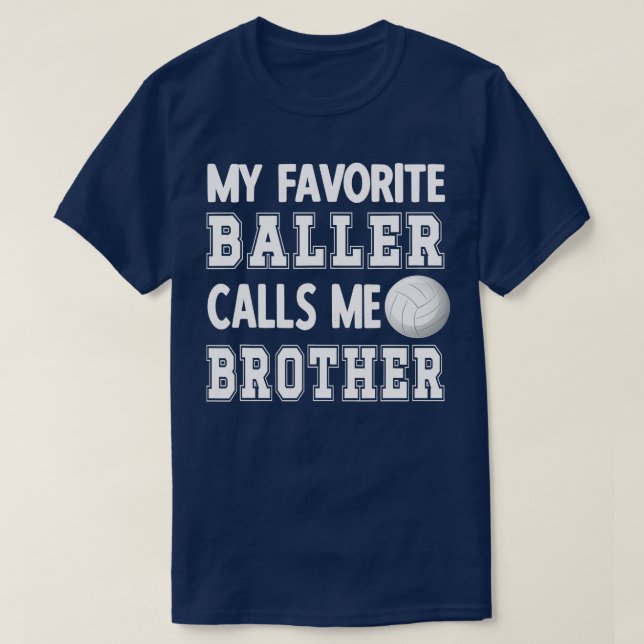 Min favororite Baller kallar mig Brother Volleybal T Shirt (Design framsida)