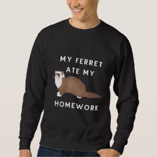 Min Ferret Ate min hemläxa för illerägare Lång Ärmad Tröja