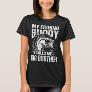 Min fiskedagi kallar mig Big Brother Fisherman Fu T Shirt
