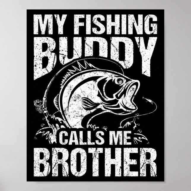 Min fiskekompis kallar mig broder fiskare rolig  poster (Framsidan)