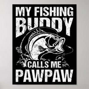 Min fiskeledja kallar mig Pawpaw Fars dag Fish Poster