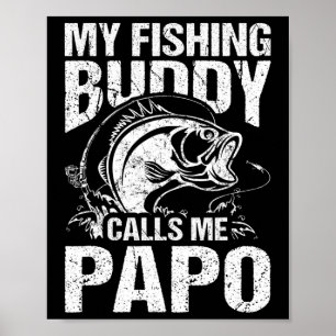 Min fiskeledödare kallar mig Papo Fars dag Fisher Poster