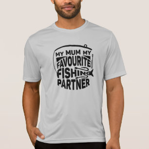 MIN FISKEPARTNER I MORSA ÄR FÖR FISKE. T SHIRT