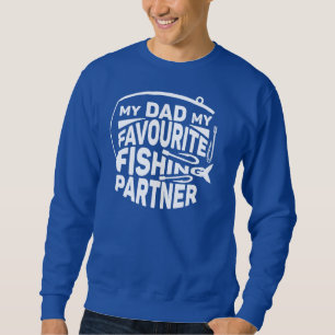 MIN FISKEPARTNER I PAPPA ÄR FÖR FISKE. LÅNG ÄRMAD TRÖJA