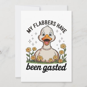 Min flabbers har blivit gästad gås Sarcastic Humor Inbjudningar