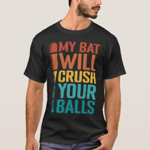 Min Fladdermus kommer att krossa Bollar Baseball F T Shirt