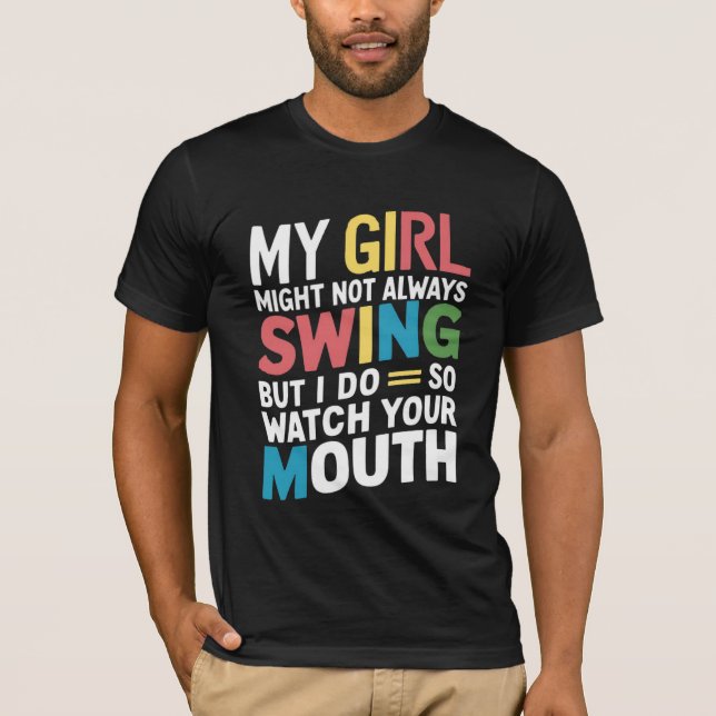 Min flicka kanske inte alltid sjunger, men det gör t shirt (Framsida)