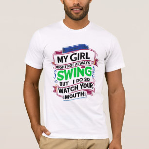 Min flicka kanske inte alltid sjunger, men det gör t shirt