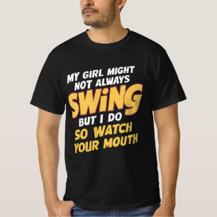 Min flicka kanske inte alltid sjunger, men det gör t shirt