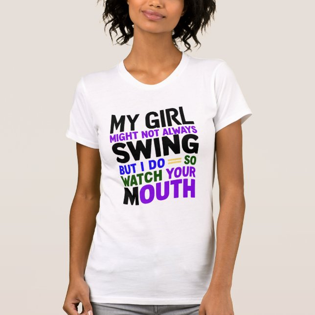Min flicka kanske inte alltid sjunger, men det gör t shirt (Framsida)