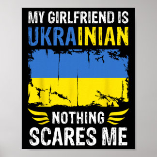 Min flickvän är ukrainsk Inget skrämmer mig Ukrai Poster