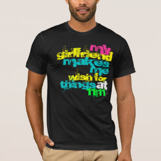 Min flickvän gör mig att önska för saker på 11:11 t-shirt