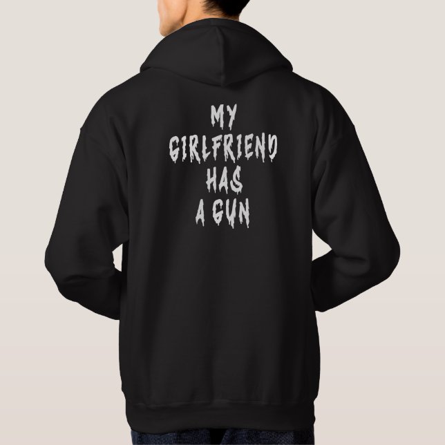 Min flickvän har en gun hoodie (Baksida)