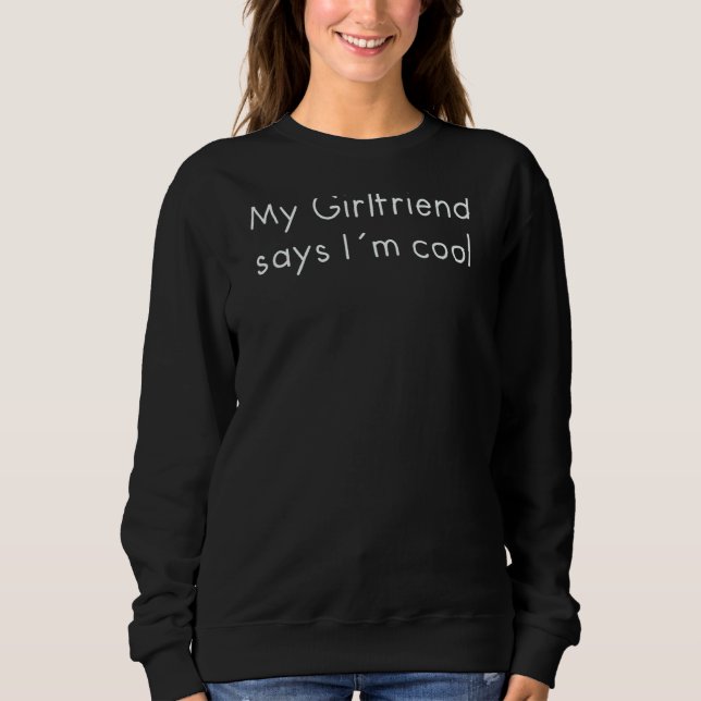 Min flickvän säger att jag är Coola T Shirt (Framsida)