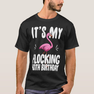 Min flockande 40-dagars Rosa Flamingo T Shirt