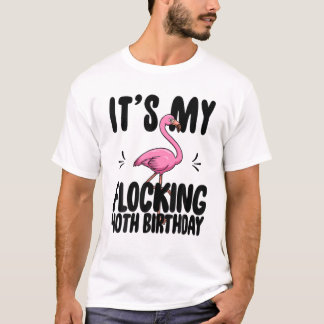 Min flockande 40:e födelsedag Rosa Flamingo T Shirt