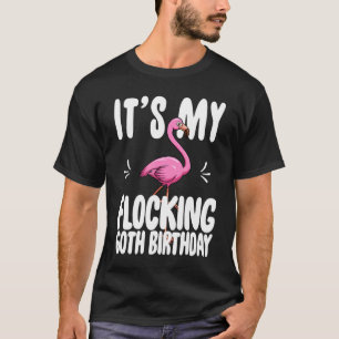 Min flockande 60-dagars Rosa Flamingo T Shirt