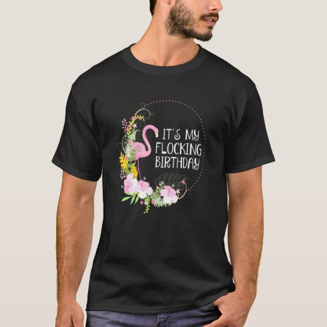 Min flockande födelsedag Flamingo Blommigt Party T Shirt (Framsida)