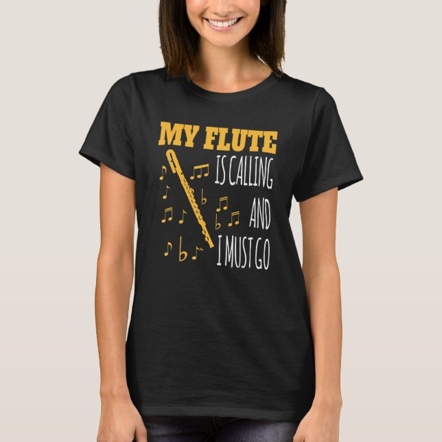 Min flöjt ringer och jag måste pluttera. t shirt (Framsida)