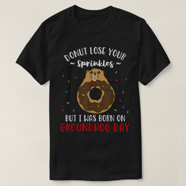 Min födelsedag är på Groundhog Day Funny Donut feb T Shirt (Design framsida)