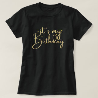 Min födelsedag, födelsedagshytten för kvinnor, föd t shirt