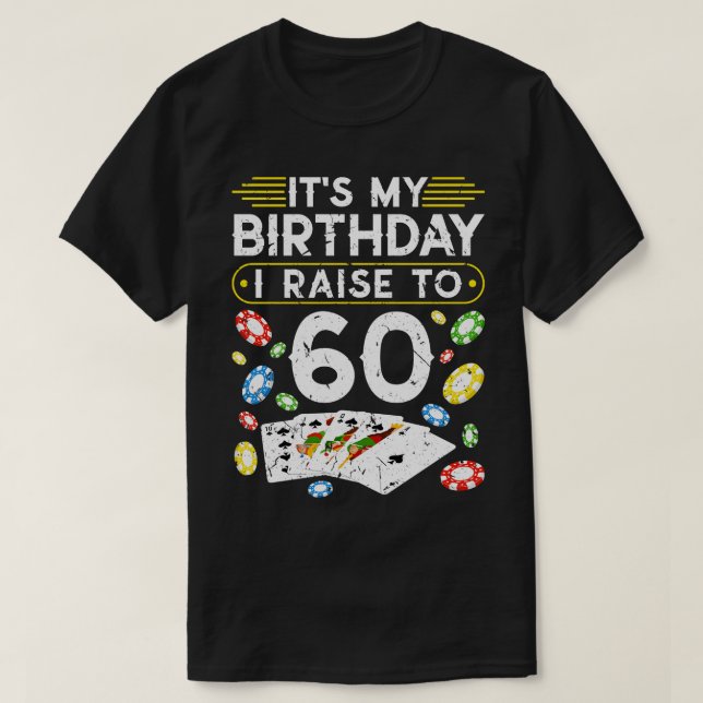 Min födelsedag jag höjer till 60 poker t shirt (Design framsida)