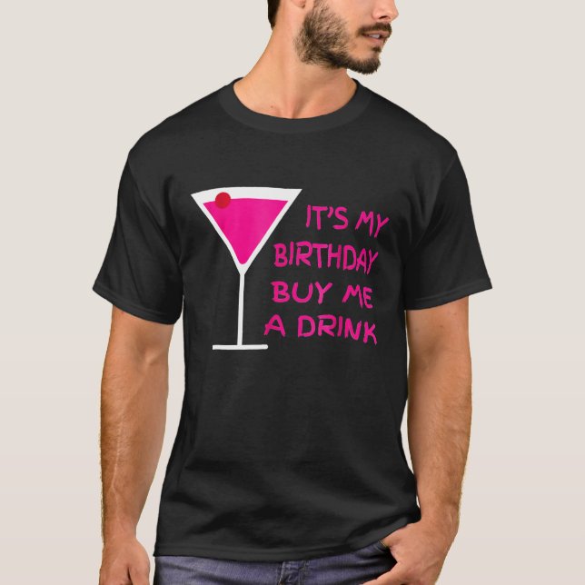Min födelsedag köper en drink Party för kvinnor åt T Shirt (Framsida)