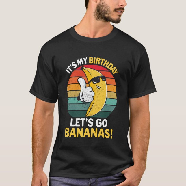 Min födelsedag Låt oss Go Bananas Funny Banana T Shirt (Framsida)