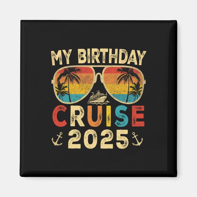 Min födelsedagsrast 2025 Party Cruise Birthday Vac Magnet (Framsidan)