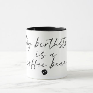 Min födelsesten är en kaffebäcken Mugg