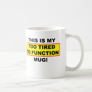 Min för trött för att fungera-mugg rolig kaffemugg