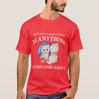 MIN FÖRÄLDRAR SADE ATT JAG SKULLE KUNNA VARA NÅGOT T SHIRT
